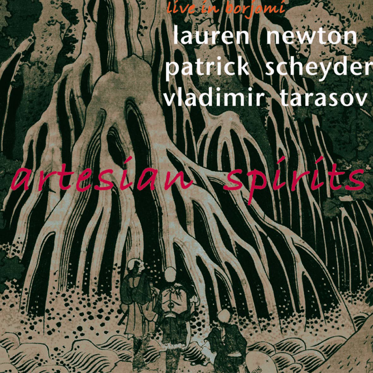 Lauren Newton, Patrick Scheyder, Vladimir Tarasov: Artesian Spirits