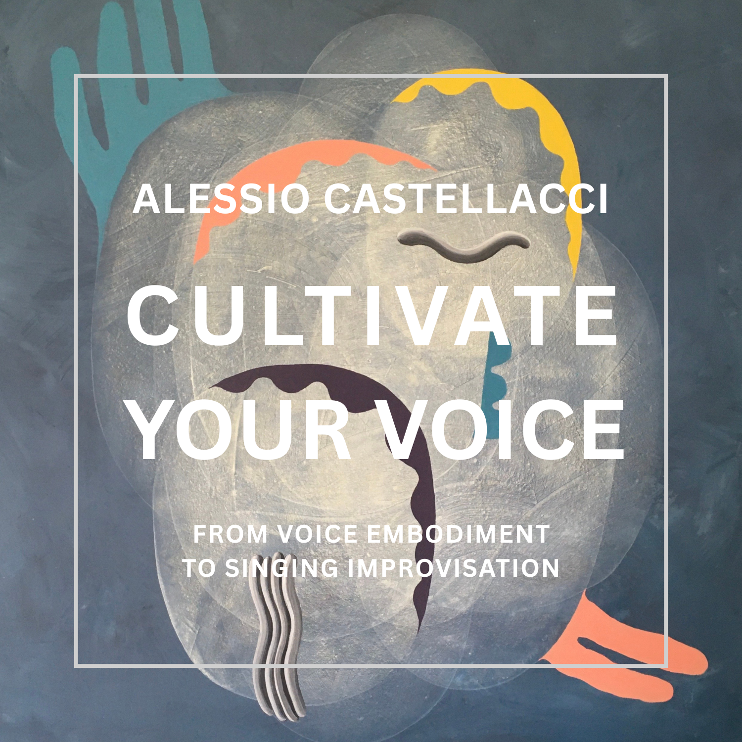 Alessio Castellacci: Cultivate your Voice